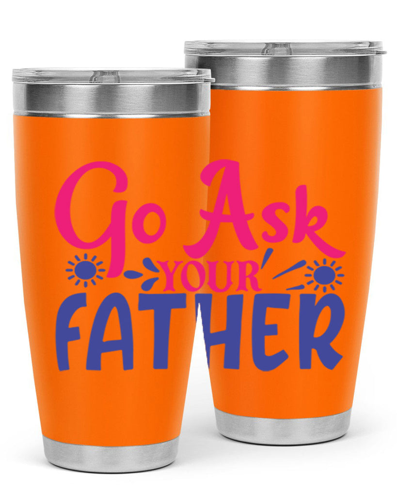 go ask your father 407#- mom- Tumbler