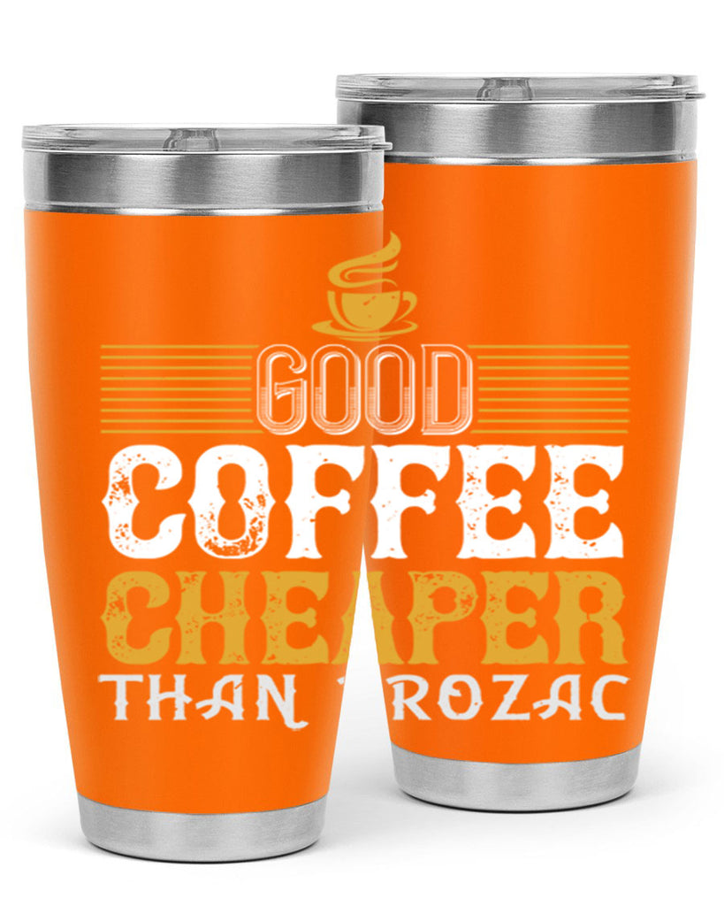 good coffee – cheaper than prozac 261#- coffee- Tumbler