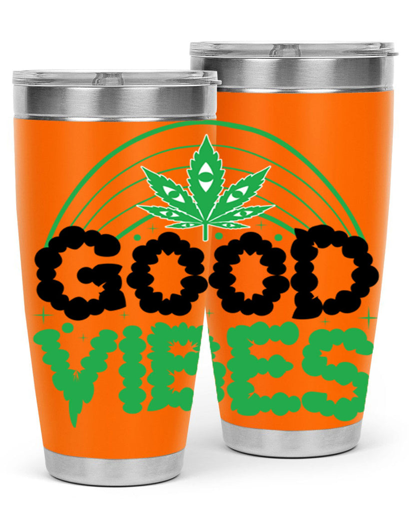 good vibes 93#- marijuana- Tumbler