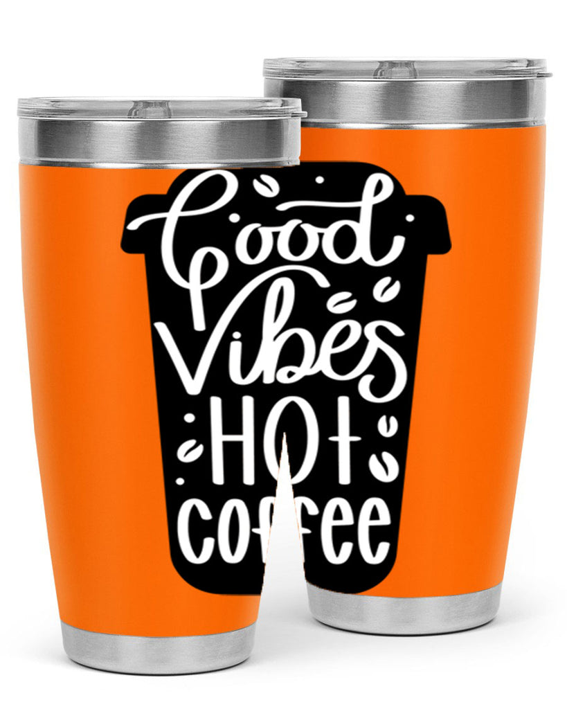 good vibes hot coffee 117#- coffee- Tumbler