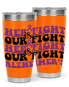 her fight is our fight alzheimer s 156#- alzheimers- Tumbler