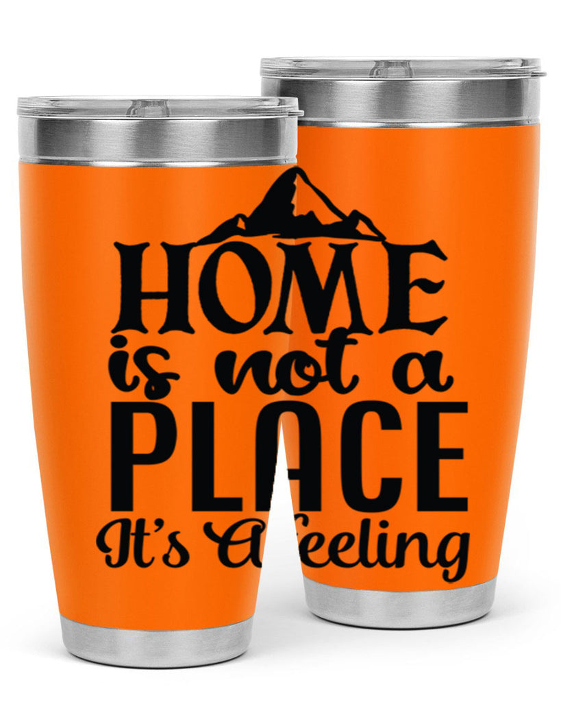 home is not place its a feeling 30#- family- Tumbler