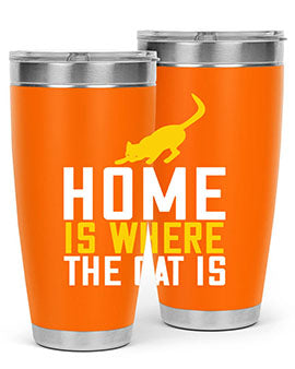 home is where the cat is Style 49#- cat- Tumbler
