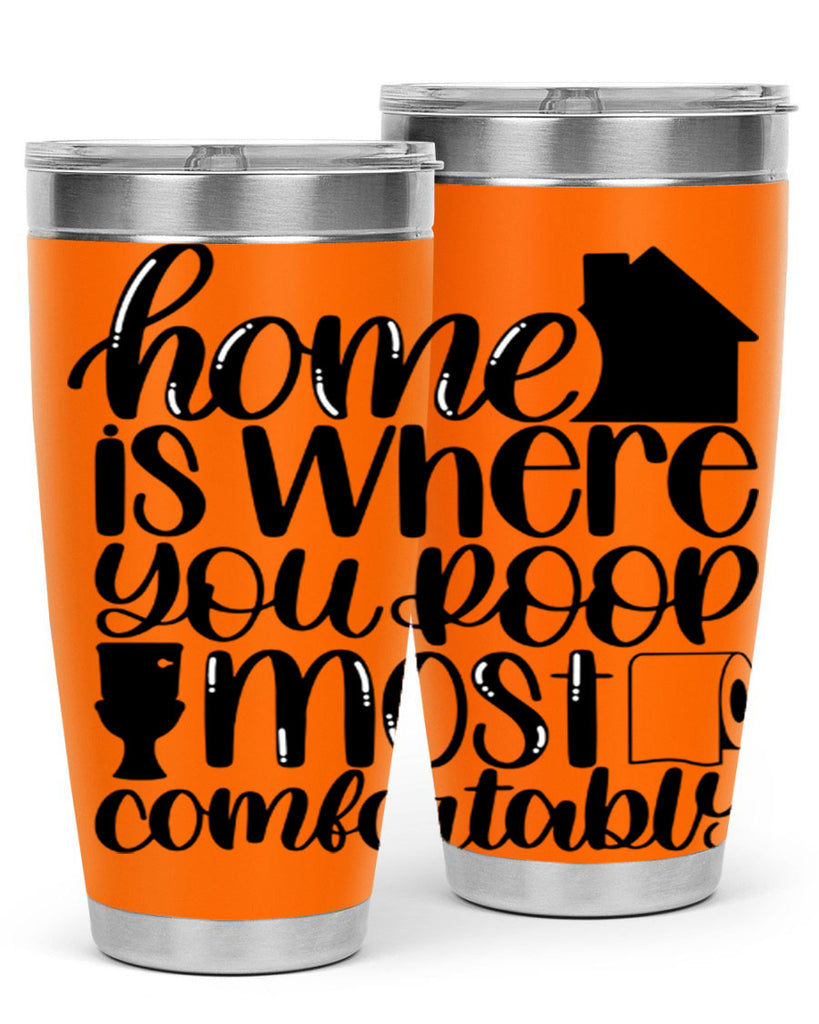 home is where you poop 32#- bathroom- Tumbler