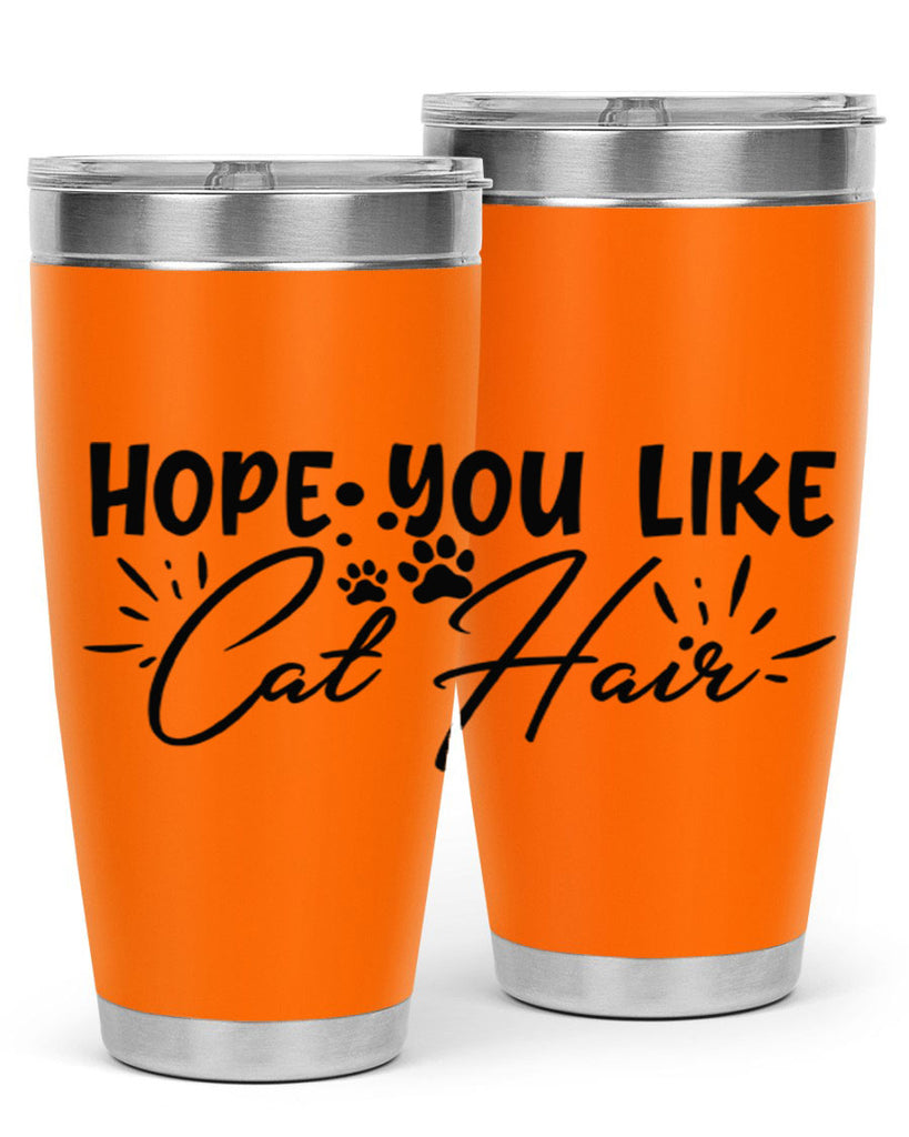 hope you like cat hair 66#- home- Tumbler