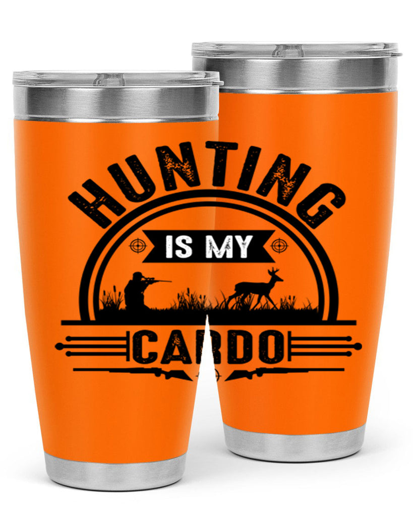 hunting is my cardo 26#- hunting- Tumbler