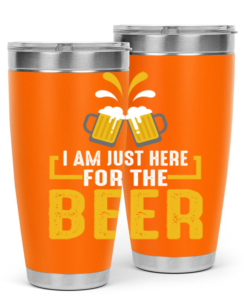 i am just here for the beer 113#- beer- Tumbler