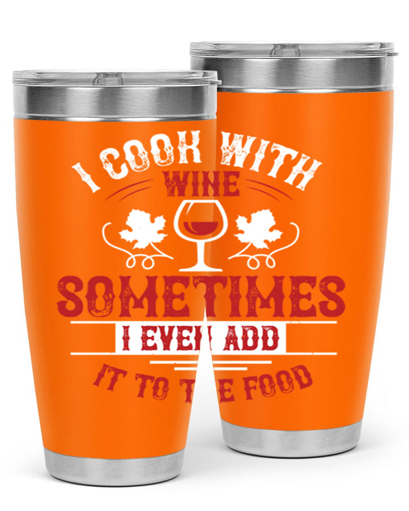 i cook with wine 80#- wine- Tumbler