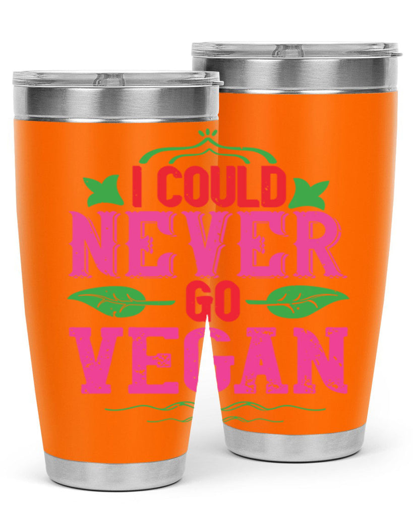 i could never go vegan 133#- vegan- Tumbler