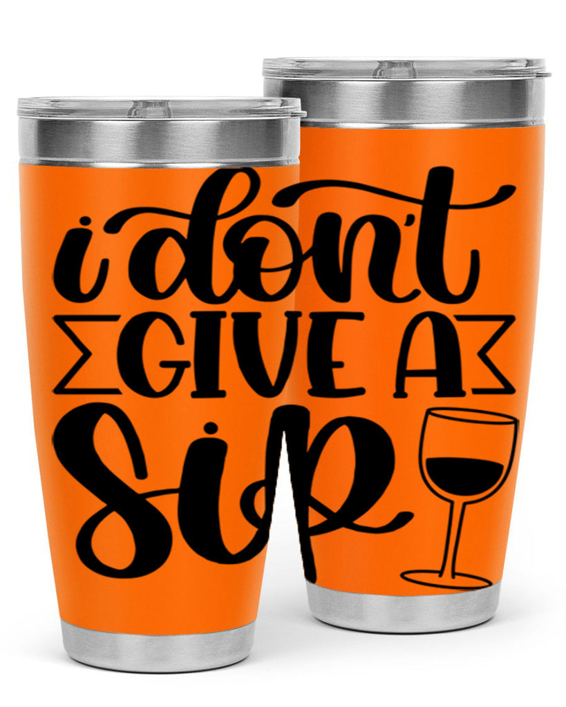 i dont give a sip 52#- wine- Tumbler