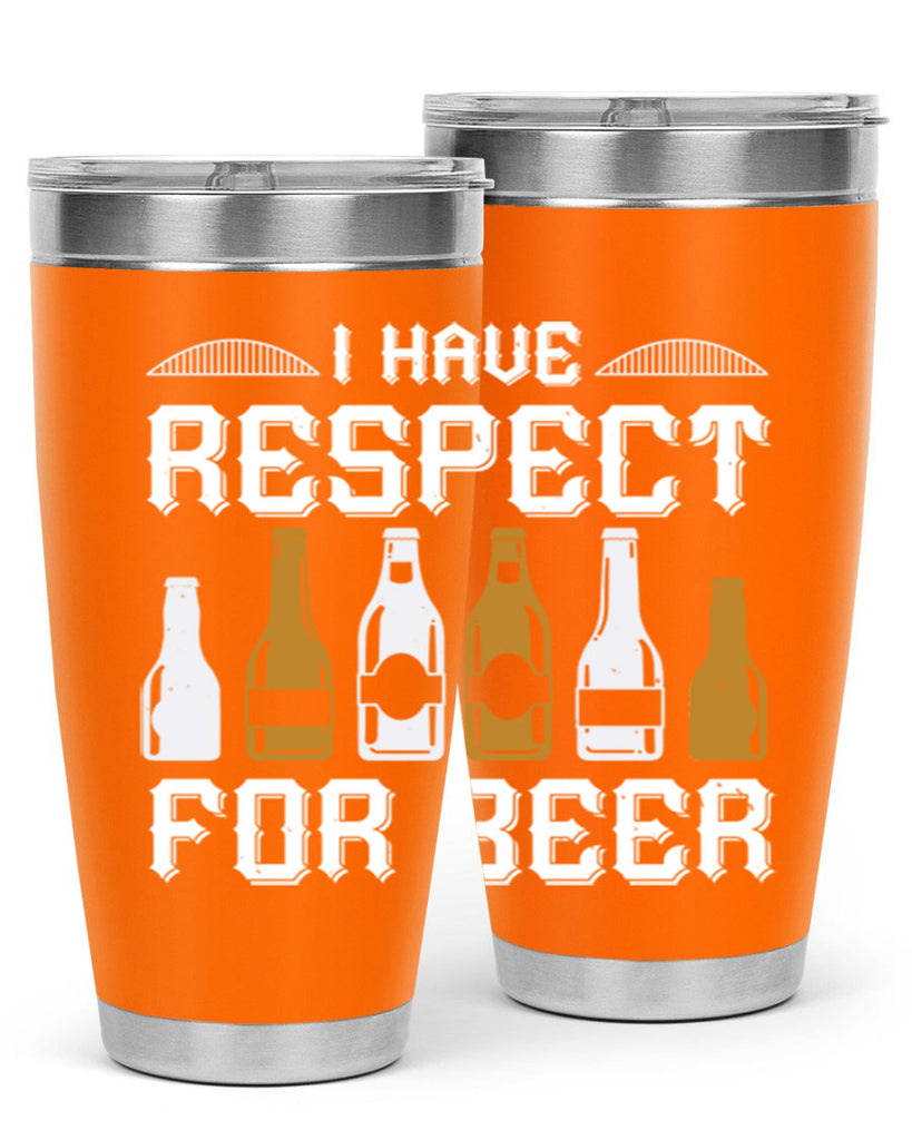 i have respect for beer 78#- beer- Tumbler