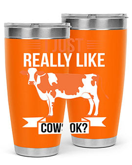 i just really like cows ok Style 3#- cow- Tumbler