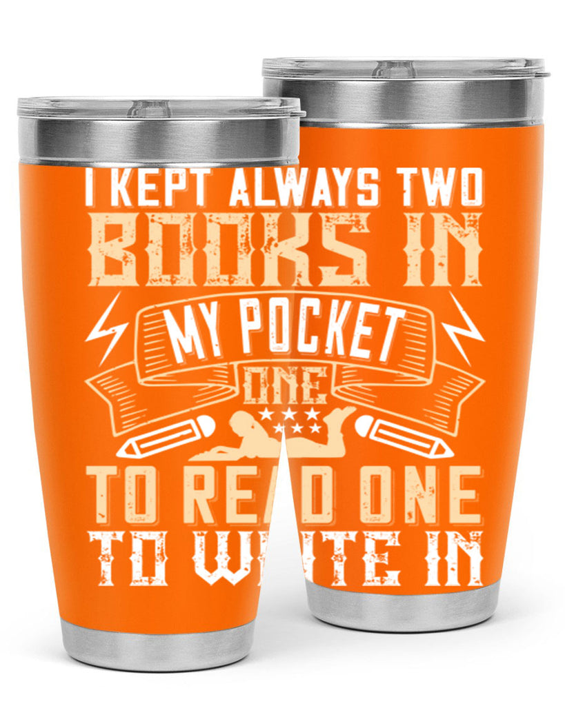 i kept always two books in my pocket one to read one to write in 65#- reading- Tumbler