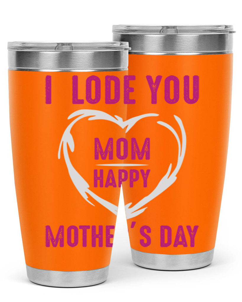 i lode you mom happy mother’s day 165#- mom- Tumbler