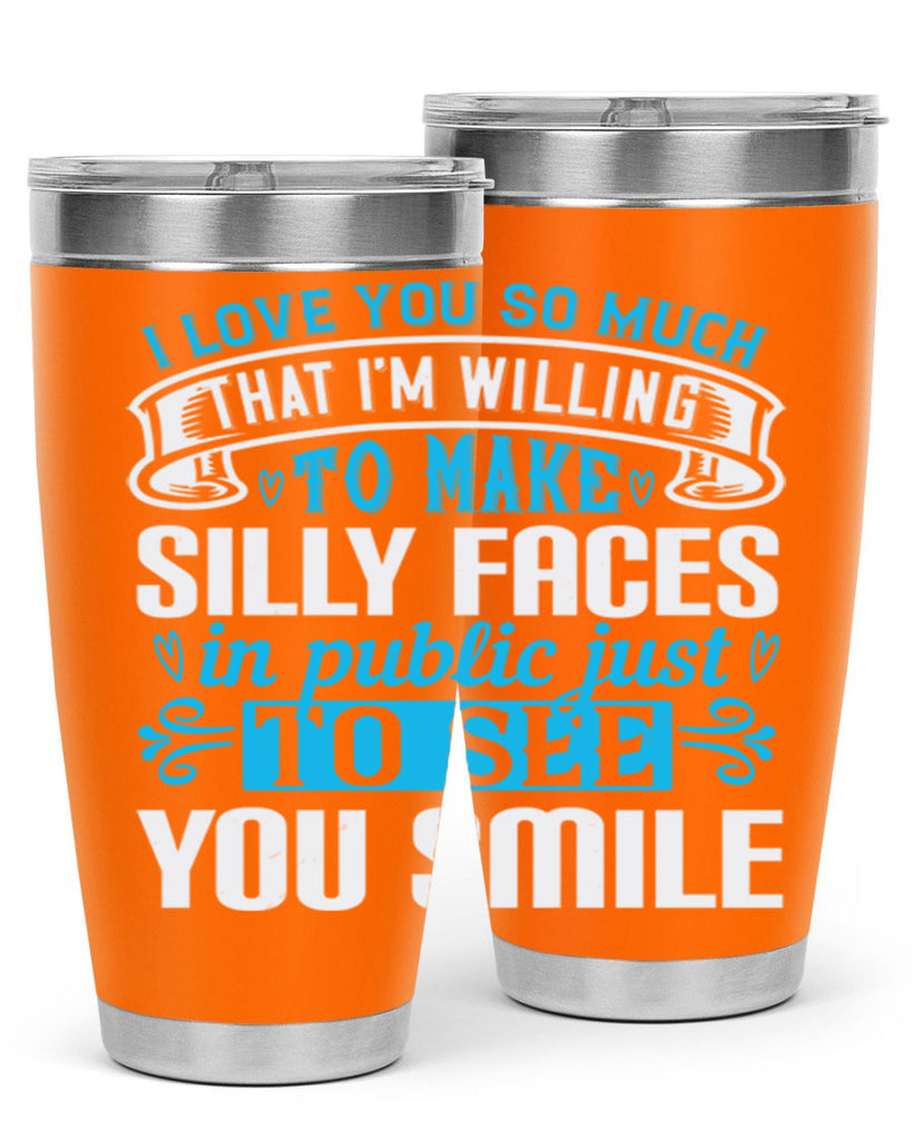 i love you so much that I’m willing to Style 52#- aunt- Tumbler