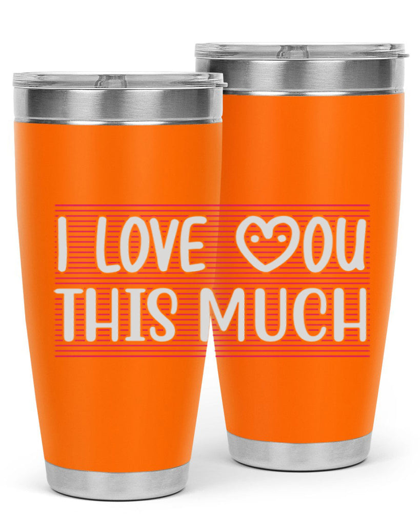 i love you this much 156#- mom- Tumbler