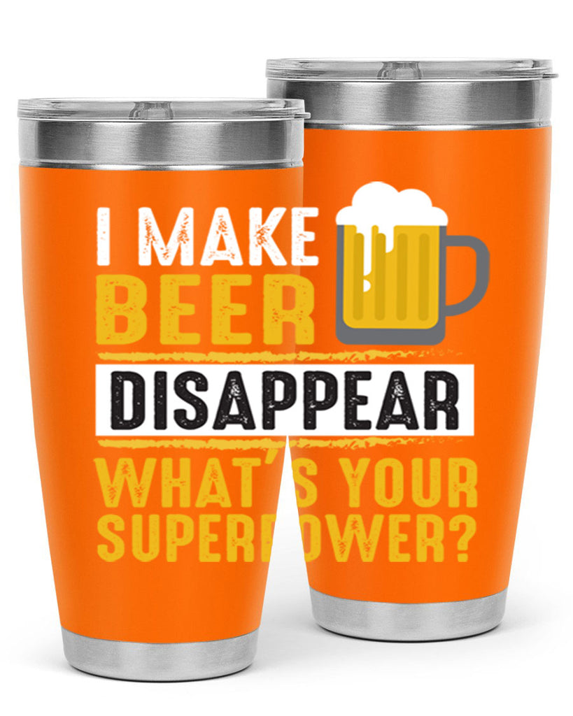 i make beer diaspper whats your super power 150#- beer- Tumbler