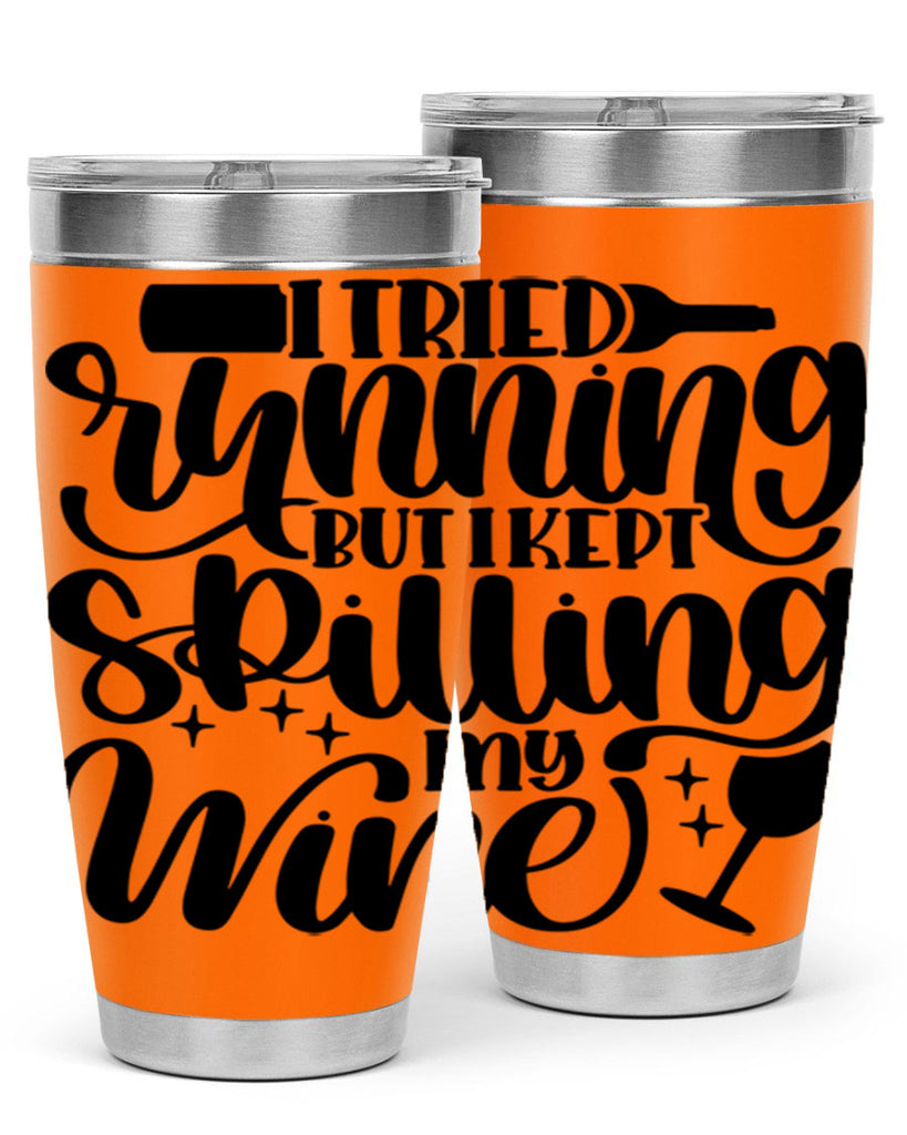 i tried running but i 50#- wine- Tumbler