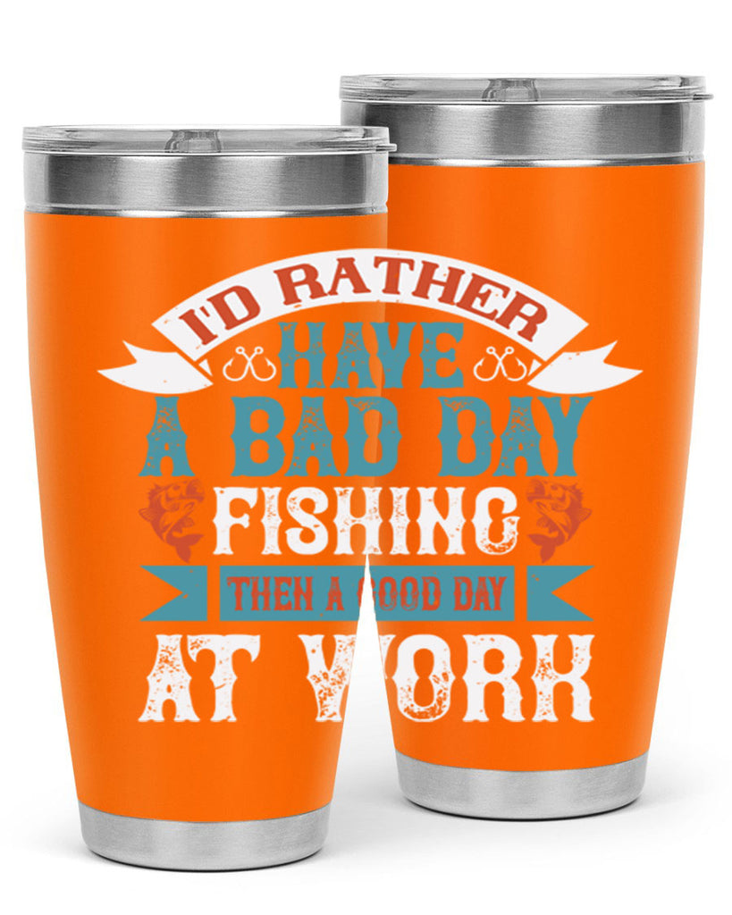 id rather have a bad day 286#- fishing- Tumbler