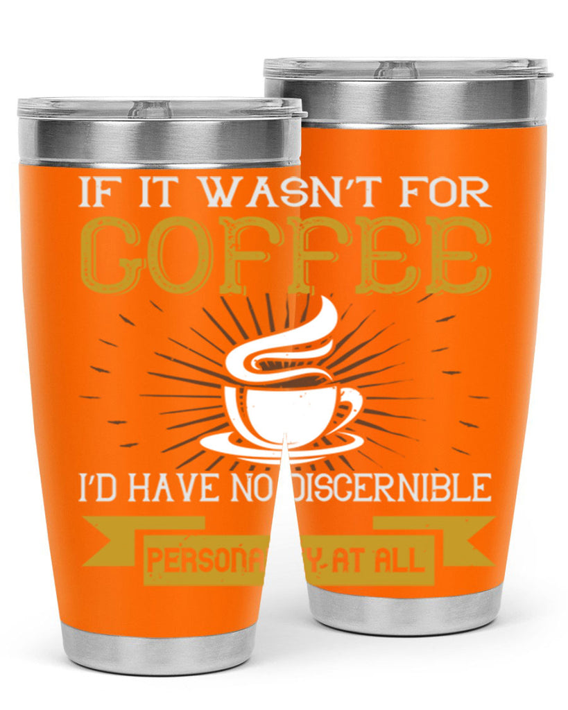 if it wasnt not coffee id have no discernible 243#- coffee- Tumbler