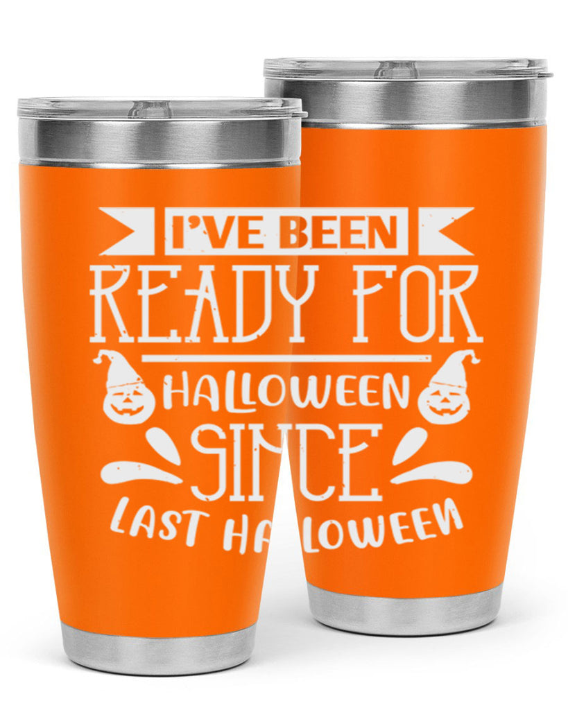 ihave been ready for halloween 145#- halloween- Tumbler