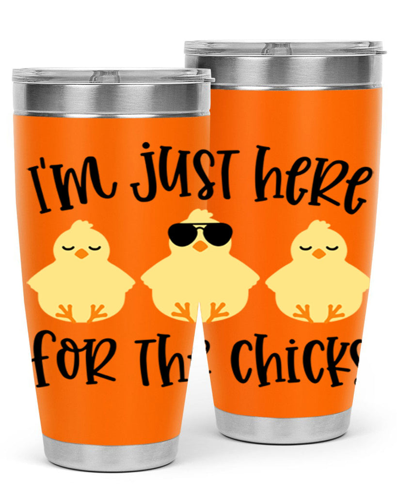 im just here for the chicks 20#- easter- Tumbler