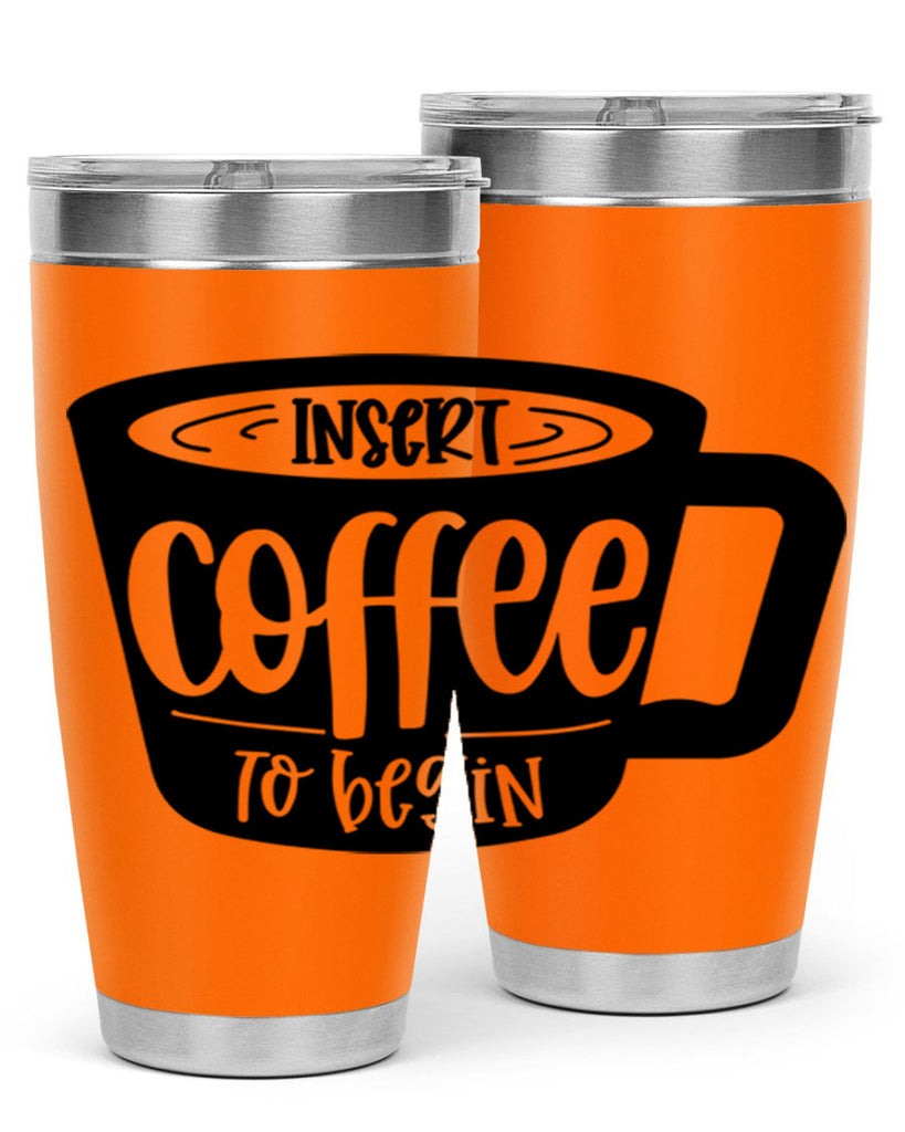 insert coffee to begin 93#- coffee- Tumbler