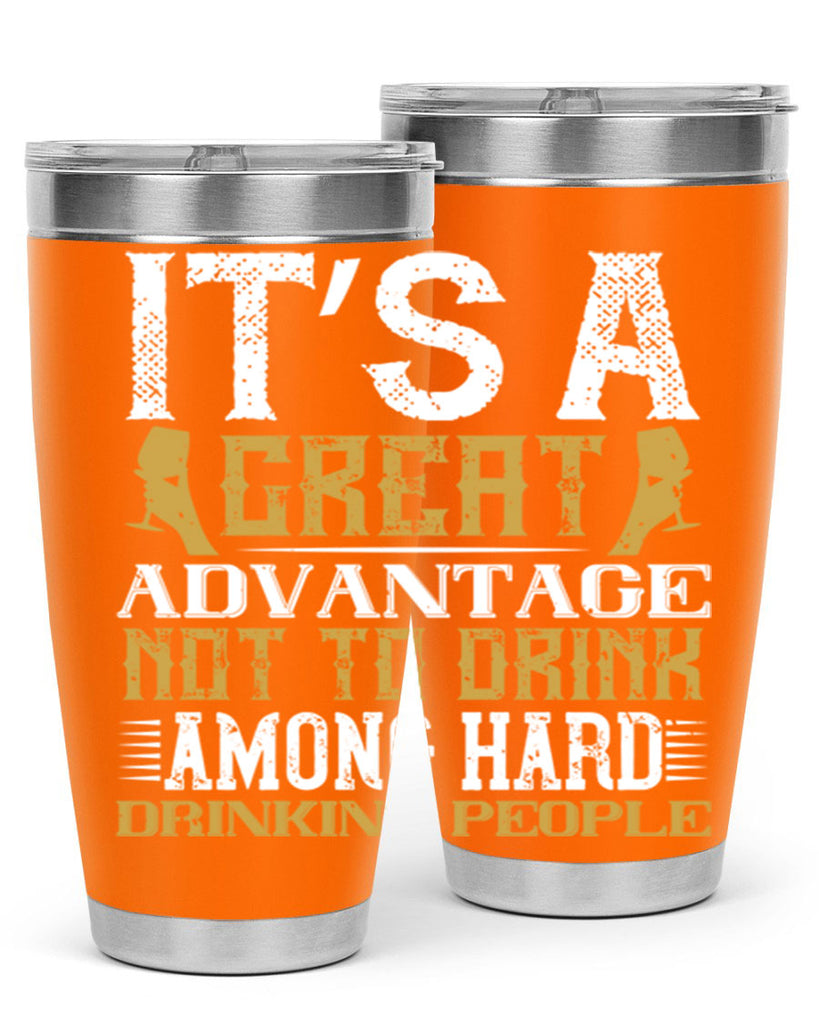 it’s a great advantage not to drink among hard drinking people 36#- drinking- Tumbler