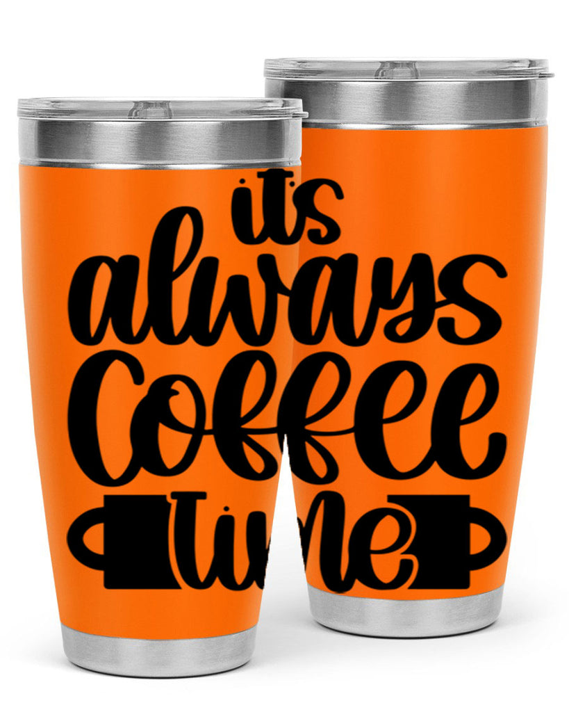 its always coffee time 88#- coffee- Tumbler