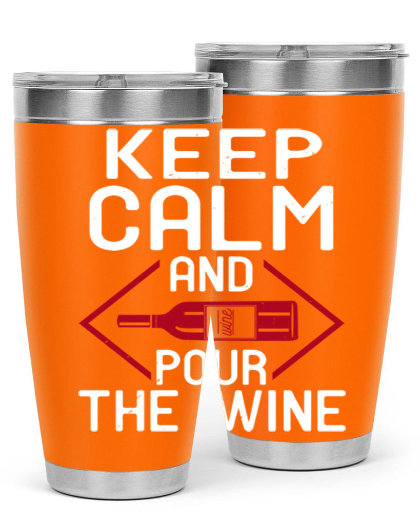 keep calm and pour the wine 130#- wine- Tumbler