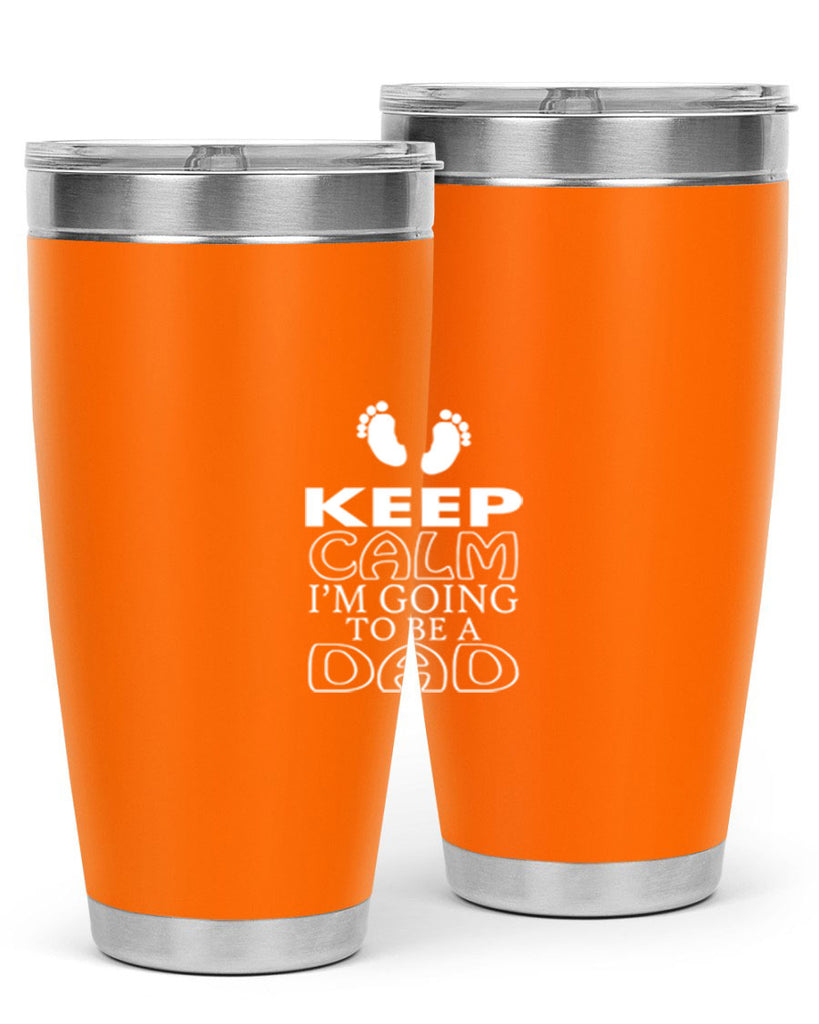 keep clam i am going to be a dadd 1#- dad- Tumbler