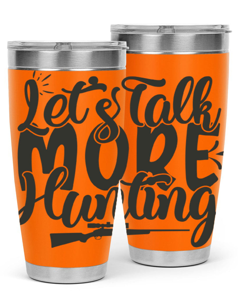 lets talk more hunting 20#- hunting- Tumbler