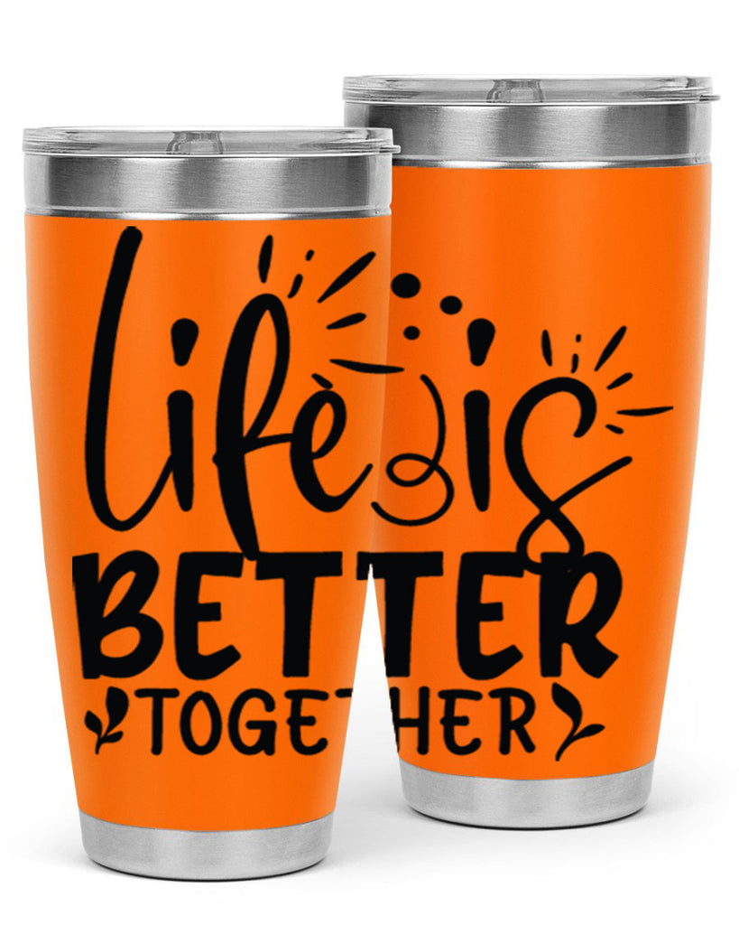 life is better together 23#- family- Tumbler