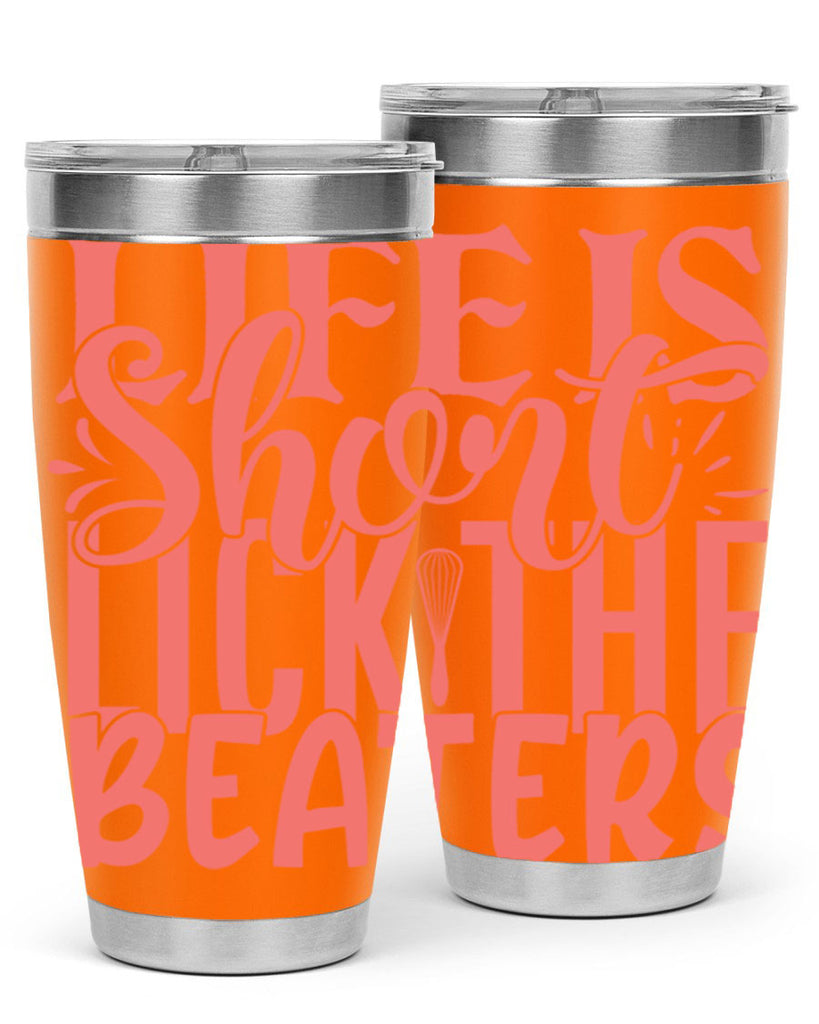 life is short lick the beaters 14#- kitchen- Tumbler