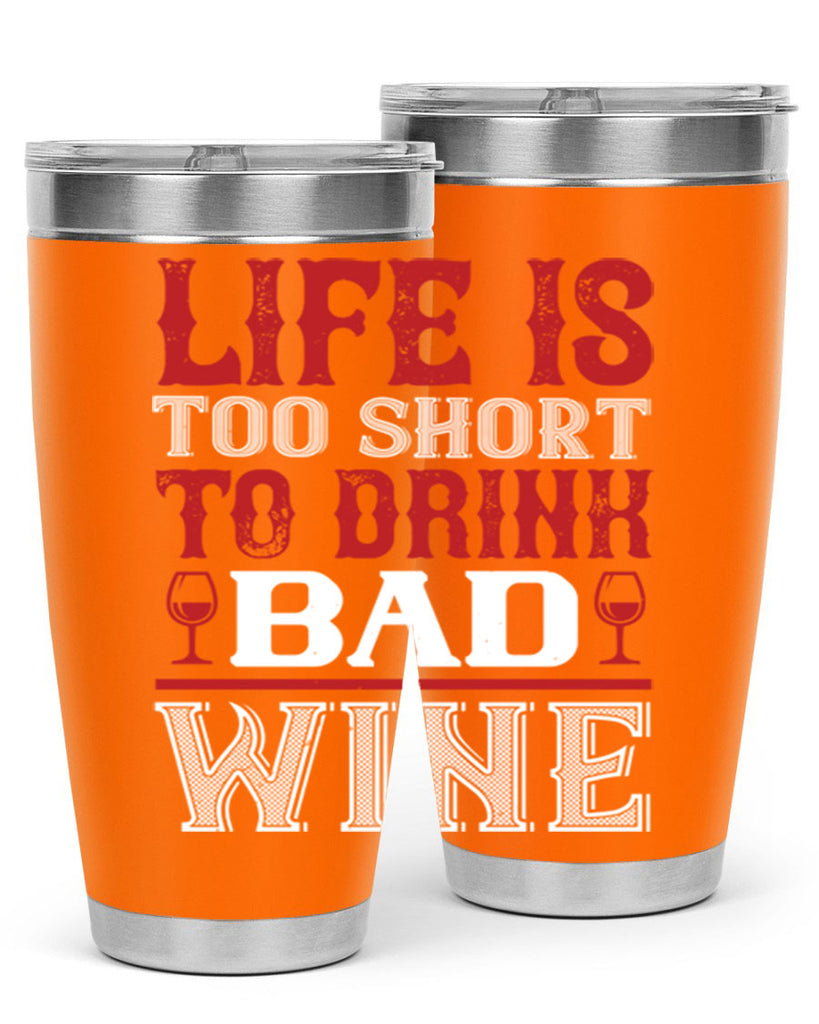 life is too short 71#- wine- Tumbler