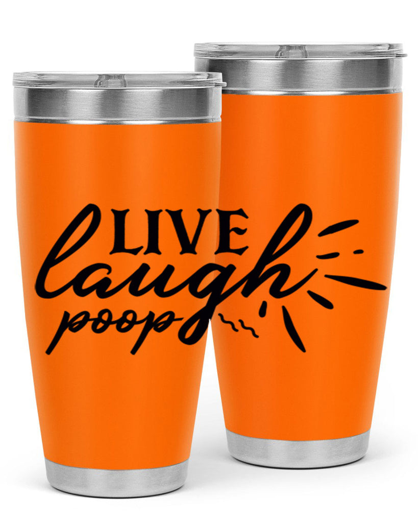 live laugh poop 67#- bathroom- Tumbler