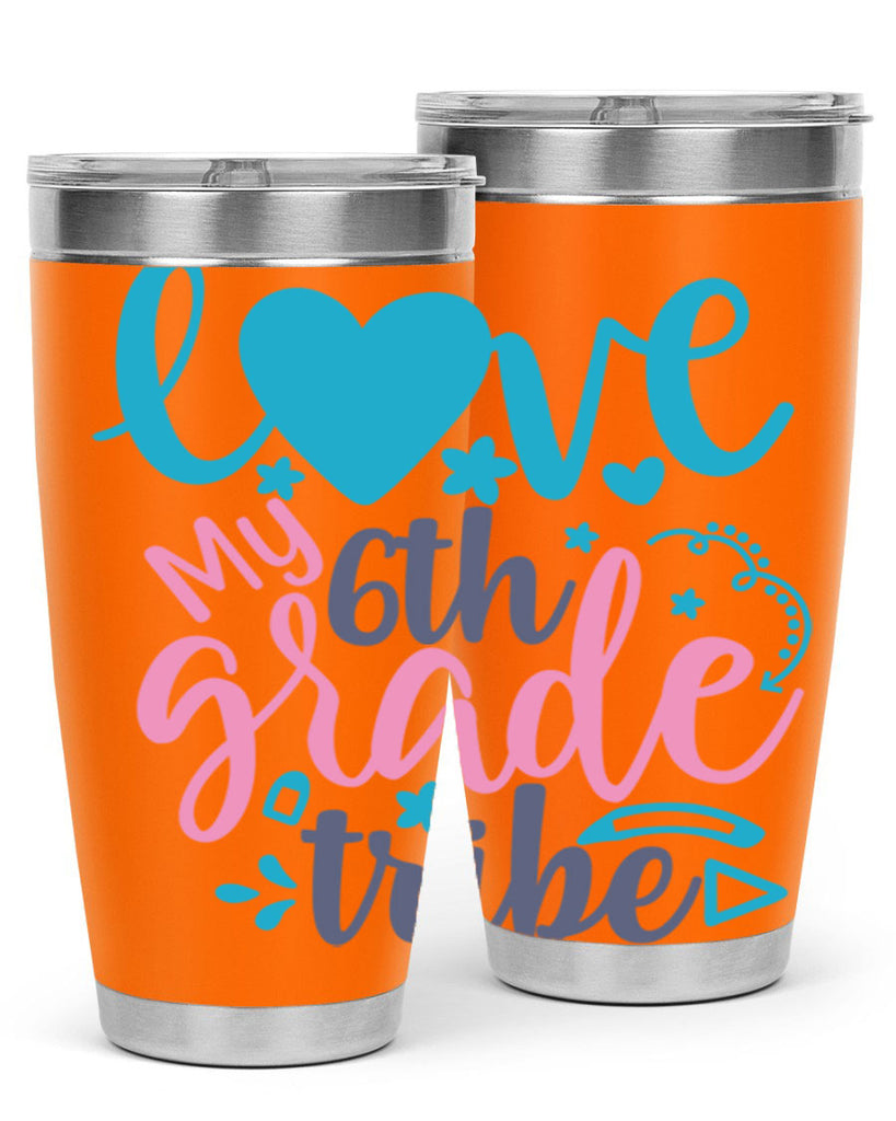 love my 6th grade tribe 3#- 6th grade- Tumbler