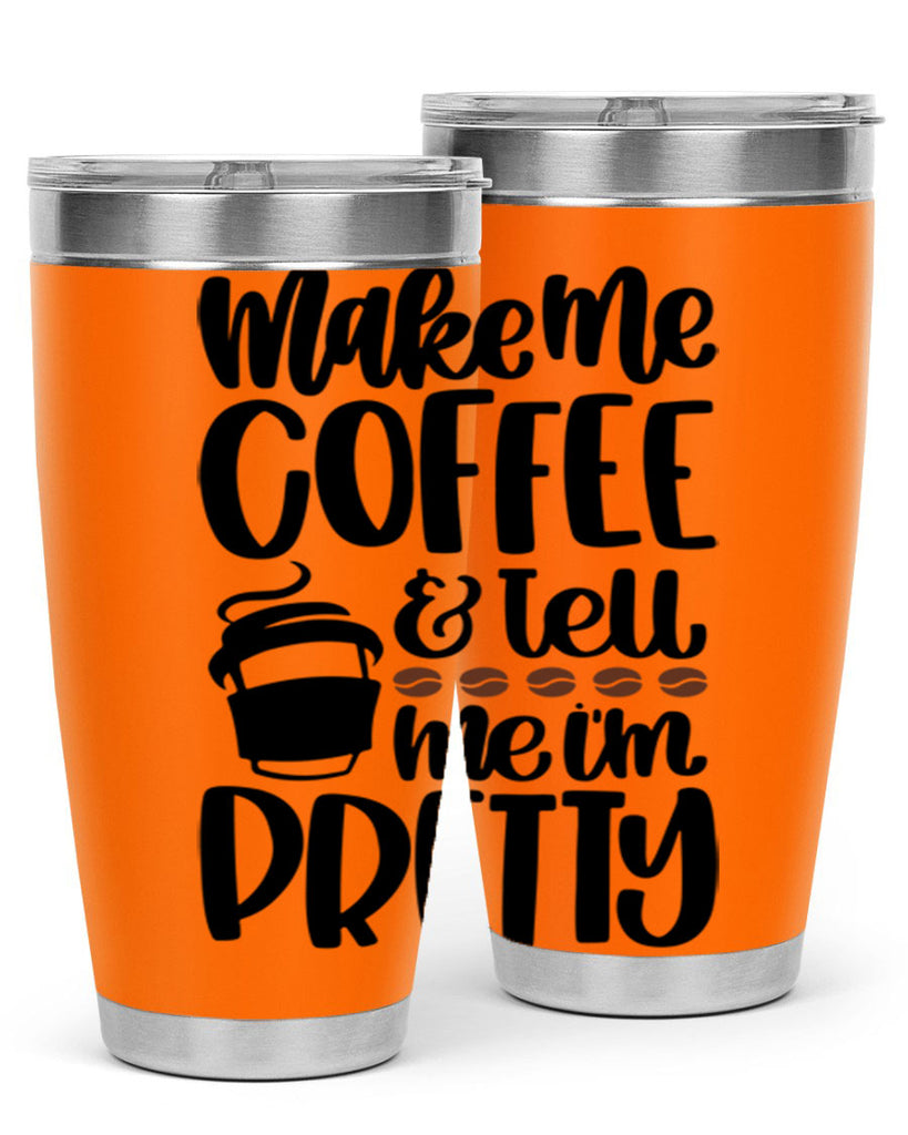 make me coffee tell 69#- coffee- Tumbler