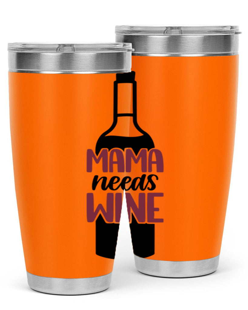 mama needs wine 41#- wine- Tumbler