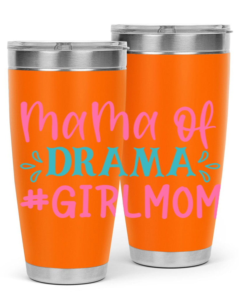 mama of drama girlmom 320#- mom- Tumbler