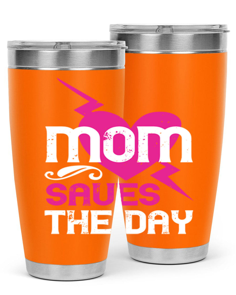 mom saues the dya 121#- mom- Tumbler