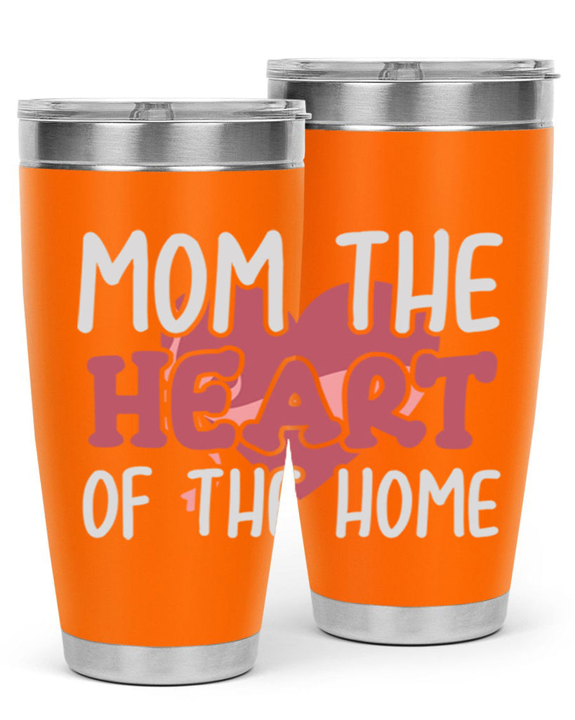 mom the heart of the home 120#- mom- Tumbler