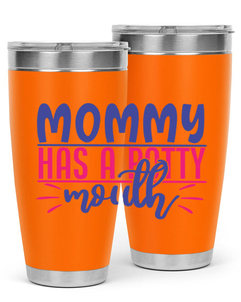 mommy has a potty mouth 377#- mom- Tumbler