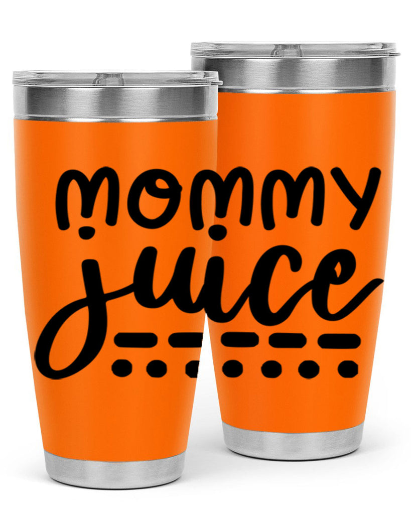 mommy juice 180#- wine- Tumbler