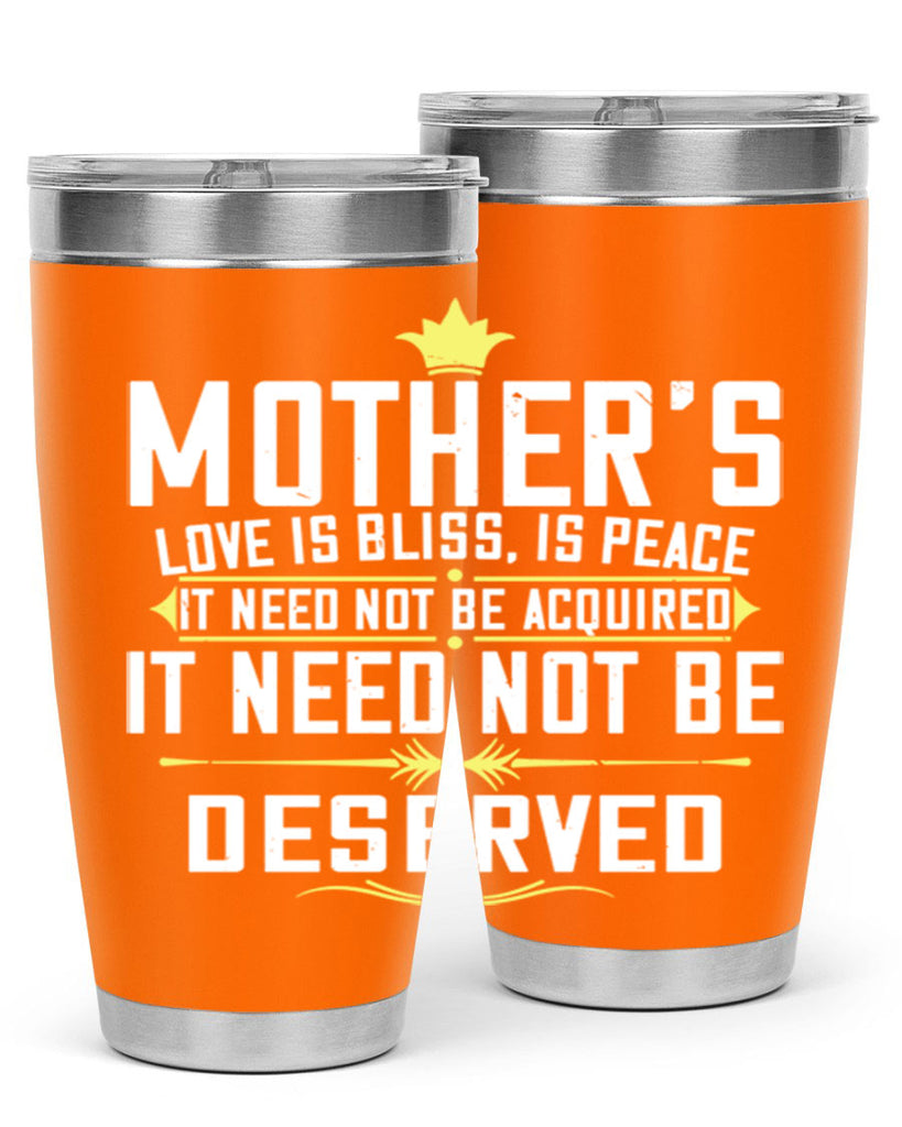 mother’s love is bliss is peace it need not be acquired 94#- mom- Tumbler