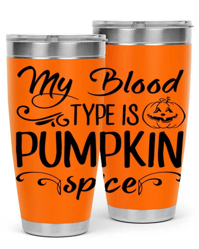 my blood type is pumpkin spice 435#- fall- Tumbler