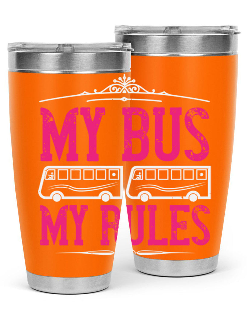 my bus my rules Style 20#- bus driver- tumbler