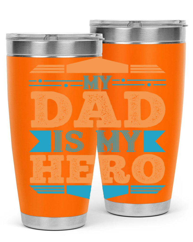 my dad is my hero 183#- fathers day- Tumbler