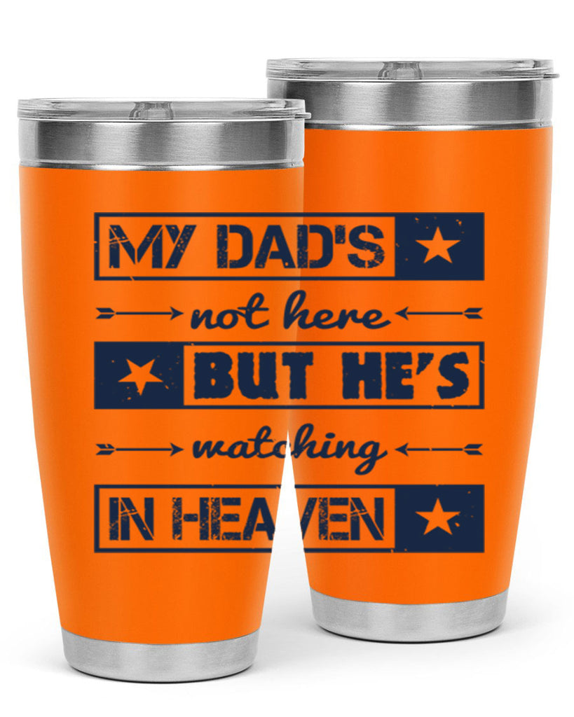 my dads not here 188#- fathers day- Tumbler