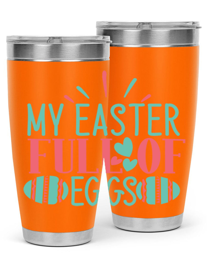 my easter full of eggs 108#- easter- Tumbler